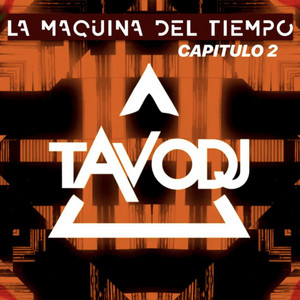 Tavo DJ - La Máquina del Tiempo - Capitulo 2