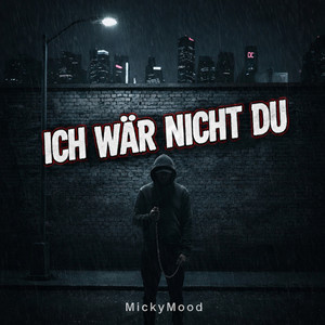 Ich wär nicht du by MickyMood