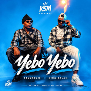Yebo Yebo by Sgujeguje, King Salah