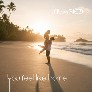 You feel like home by Sil van Ried