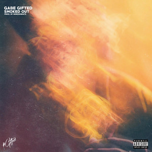 Smoked Out!!! by Gabe Gifted