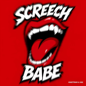 SCREECH BABE - PRO MIX by NGL, RAGETRAIN
