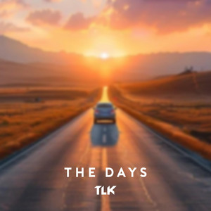 The Days by TheLegendaryK