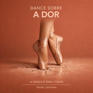 DANCE SOBRE A DOR