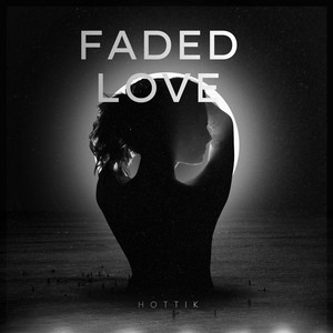 HotTik - Faded Love