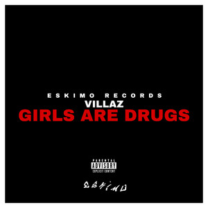 Villaz - Girls Are Drugs