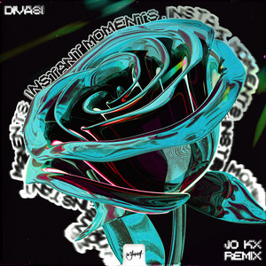 Instant Moments - JO KX Remix by Divasi, JO KX