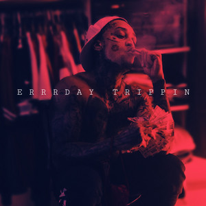Oj Da Kid - Errrday Trippin