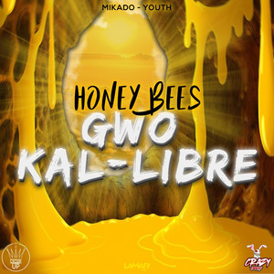 Gwo Kal-Libre by Honey Bees