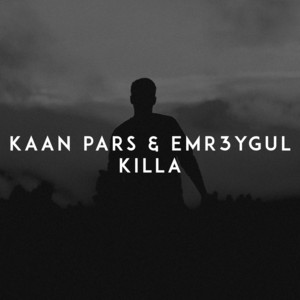 Killa by Kaan Pars, EMR3YGUL