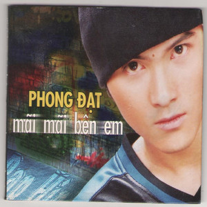 Phong Đạt - Mãi Mãi Bên Em