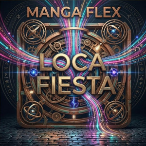 Loca Fiesta by Manga Flex