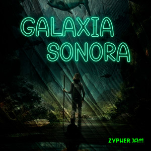 Galaxia Sonora by Zypher Jam