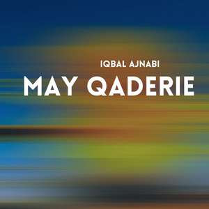 Iqbal Ajnabi - Matlabay Dost