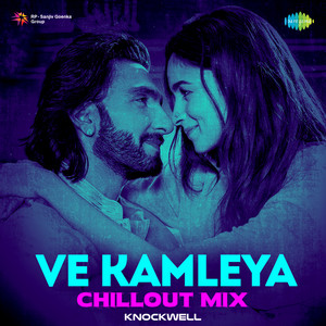 Arijit Singh, Shreya Ghoshal, Altamash Faridi, Shadab Faridi, Pritam & Amitabh Bhattacharya - Ve Kamleya (Chillout Mix)
