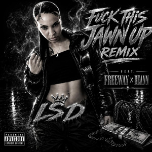 Fuck This Jawn Up - Remix by L.S.D215, Freeway, BEANN