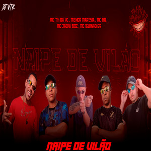 Naipe de Vilão (feat. DJ VTK)
