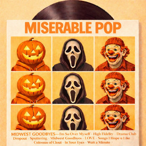 Midwest Goodbyes by Miserable Pop