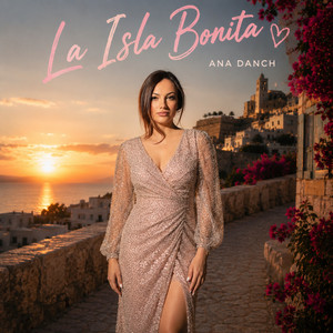 Ana Danch — La Isla Bonita
