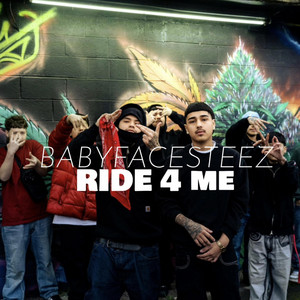 Ride 4 Me by BABYFACESTEEZ