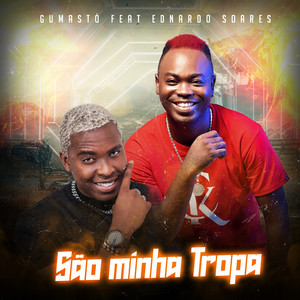 São Minha Tropa by Gumastó, Ednardo Soares, Puto Milagre