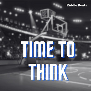 Time to Think by Riddle Beats