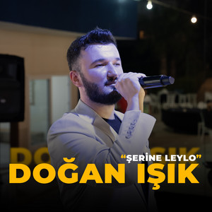 Doğan Işık - Şerine Leylo