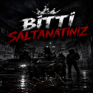 BİTTİ SALTANATINIZ by Black Money Records