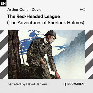 The Red-Headed League (The Adventures of Sherlock Holmes)