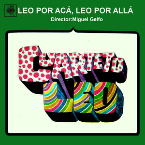 Leo por Acá, Leo por Allá — Cuarteto Leo