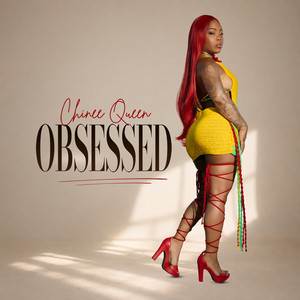 OBSESSED by Chinee Queen