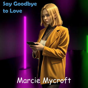 Say Goodbye to Love
