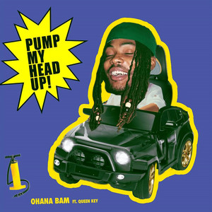 Pump My Head Up! (feat. Queen Key) by Ohana Bam, Queen Key