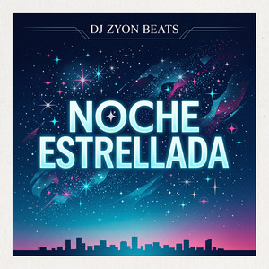 Noche Estrellada by DJ Zyon Beats