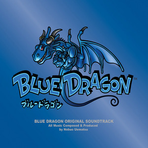 Blue Dragon (Original Soundtrack) ‑「アルバム」by 植松伸夫 | Spotify