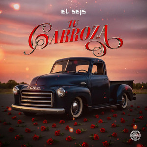 El Seis - Tu Carroza