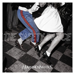 The Safety Dance - Radio Edit by Hermanos Inglesos