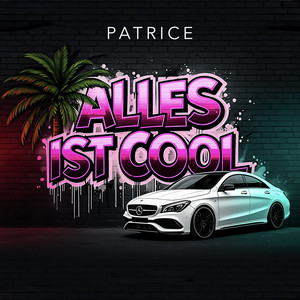 Alles Ist Cool by PatRice