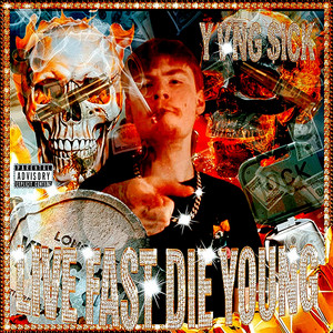 LIVE FAST DIE YOUNG by Yvng $ick