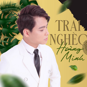 Hoàng Minh - Trai Nghèo