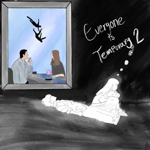 Everyone is Temporary 2 by HiiSlayer