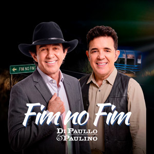 Fim No Fim by Di Paullo & Paulino