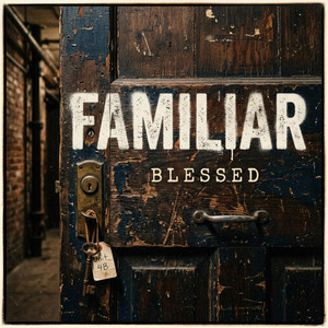FAMILIAR by IAmBlessed