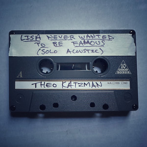 Lisa Never Wanted To Be Famous - Solo Acoustic by Theo Katzman, 10 Good Songs