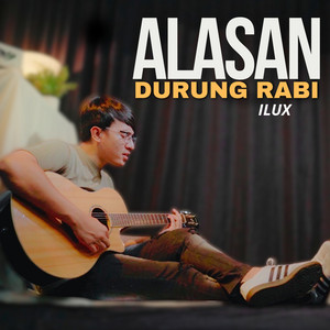 Alasan Durung Rabi by ILUX