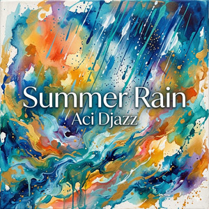 邦楽 HELLCHILD The Scent of Summer Rain EP Summer Rain - Album by Aci Djazz | Spotify