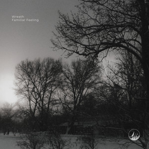 Familiar Feeling by Wreath