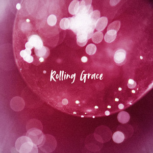Rolling Grace by Yakov Berger