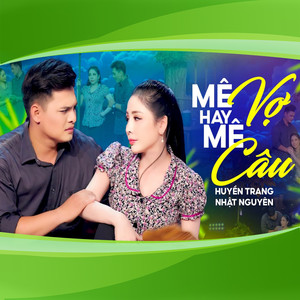 Huyen Trang & Nhật Nguyên - Mê Vợ Hay Mê Câu