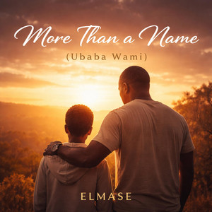 Elmase - More Than A Name(UBABA Wami)